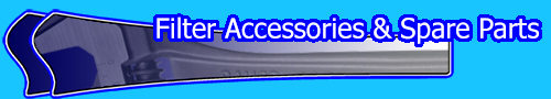 Filter Accessories & Spare Parts